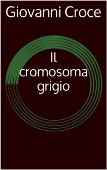 Il cromosoma grigio